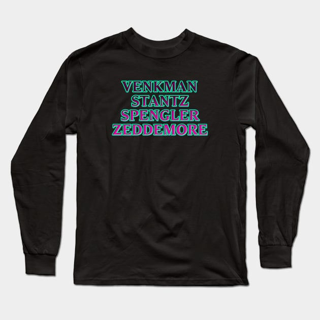 Venkman Stantz Spengler Zeddemore #2 Long Sleeve T-Shirt by RickTurner